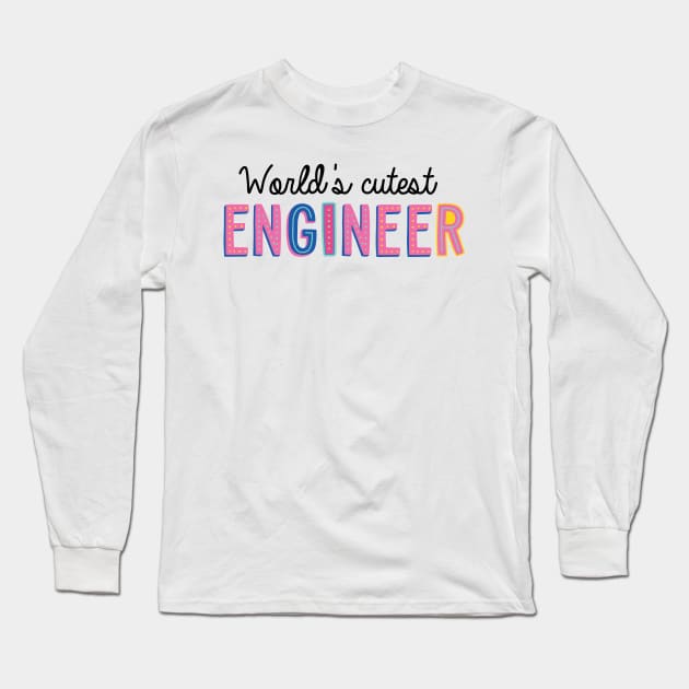 Engineer Gifts | World's cutest Engineer Long Sleeve T-Shirt by BetterManufaktur